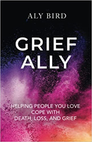 Grief Ally by Aly Bird Book Cover